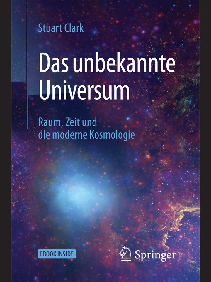 Stuart Clark: Das unbekannte Universum