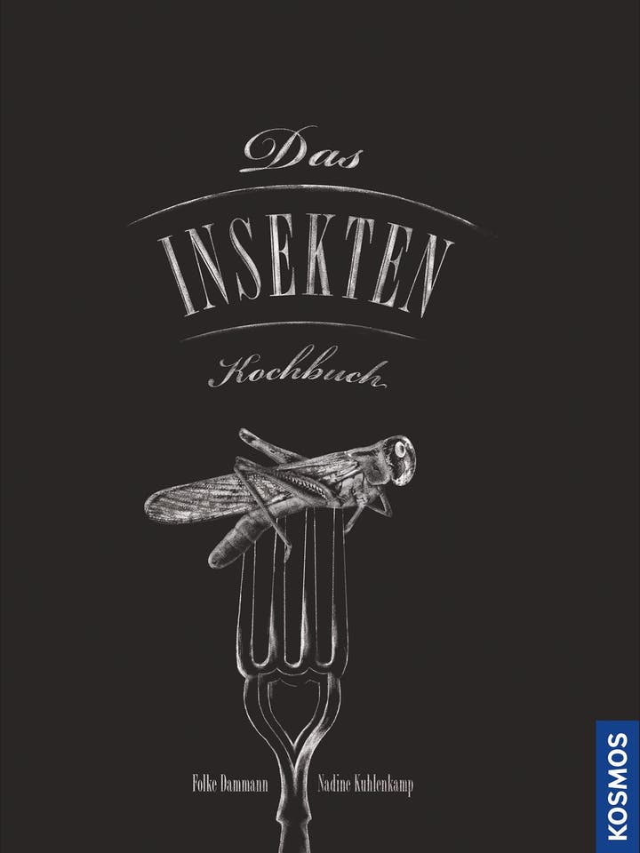 Folke Dammann, Nadine Kuhlenkamp: Das Insekten-Kochbuch