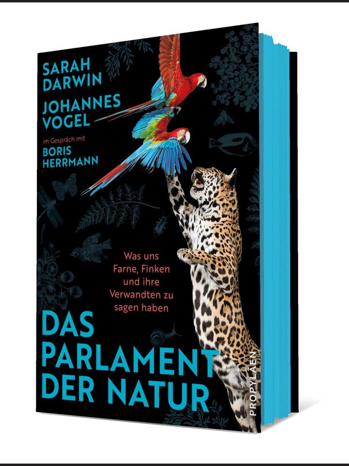 Sarah Darwin, Johannes Vogel, Boris Herrmann: Das Parlament der Natur
