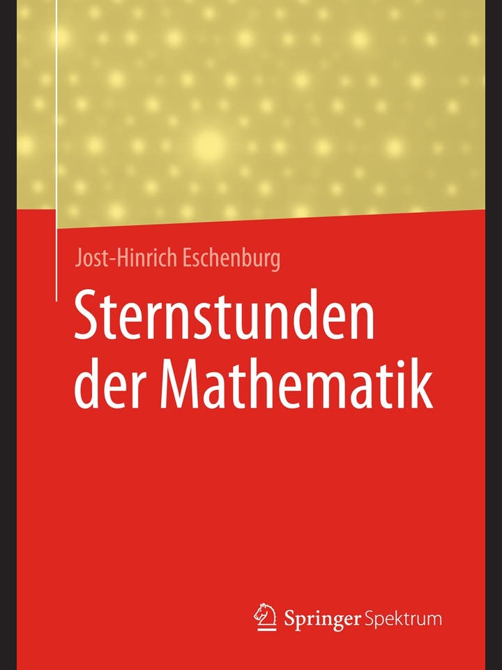 Jost-Hinrich Eschenburg: Sternstunden der Mathematik