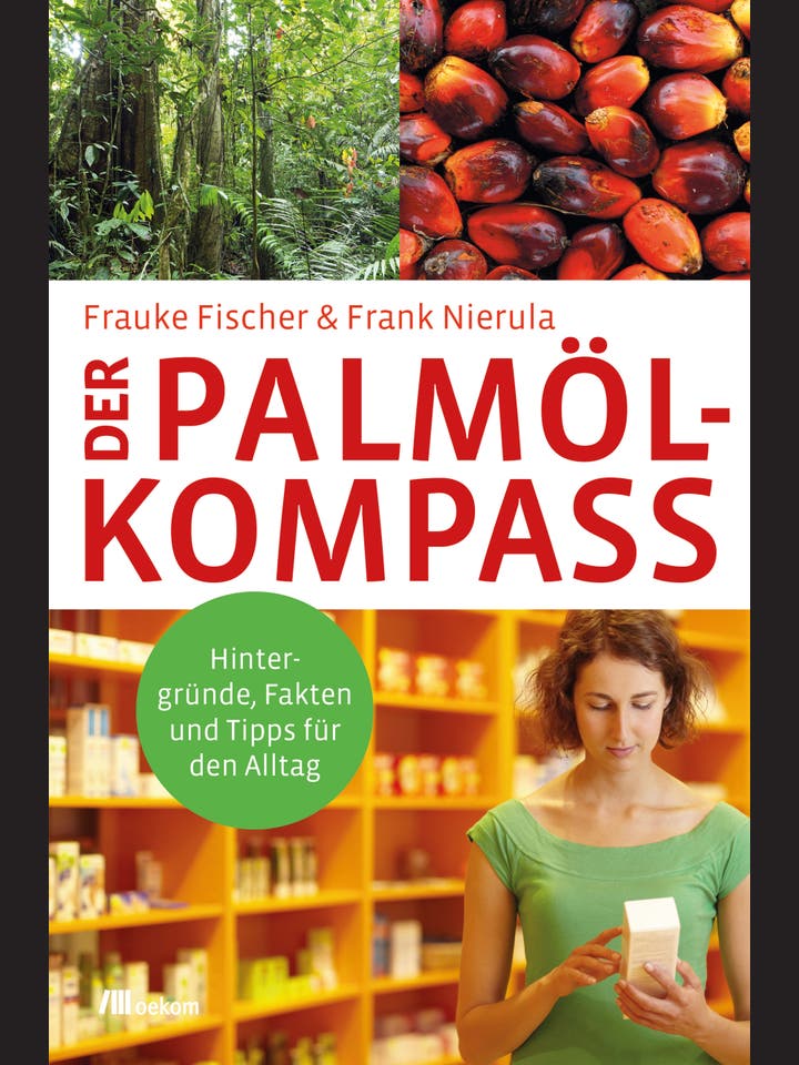 Frauke Fischer, Frank Nierula: Der Palmölkompass