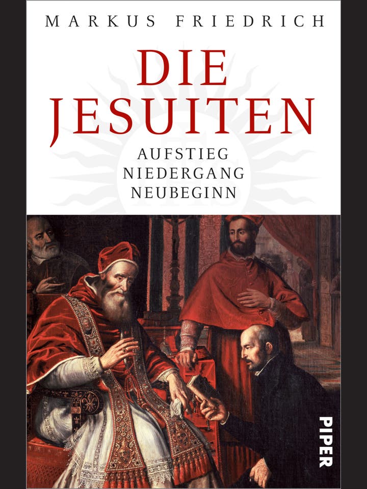 Markus Friedrich: Die Jesuiten