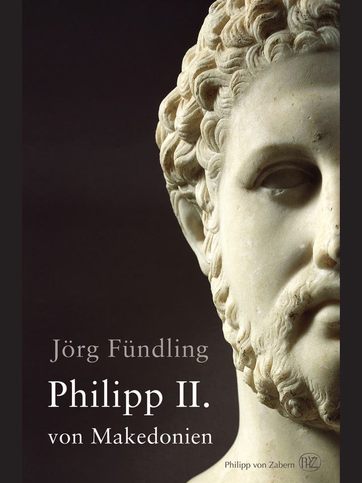 Jörg Fündling: Philipp II. von Makedonien