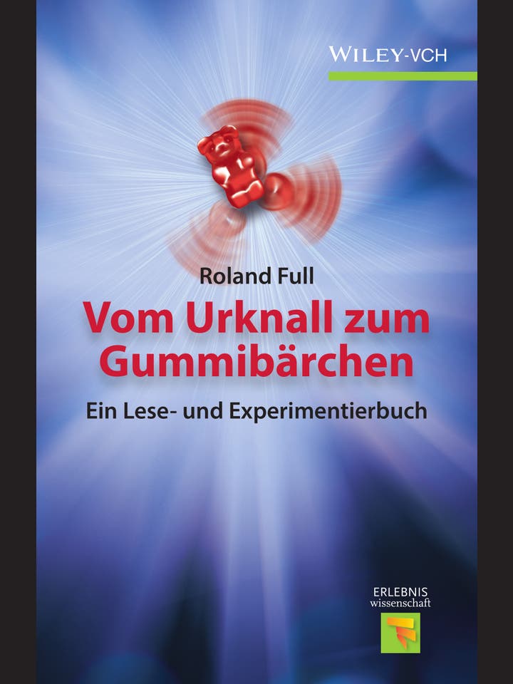 Roland Full: Vom Urknall zum Gummibärchen