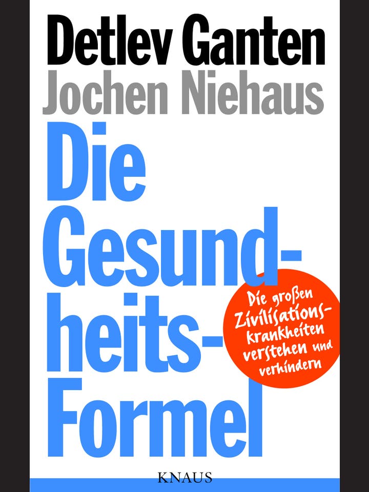 Detlev Ganten, Jochen Niehaus: Die Gesundheitsformel