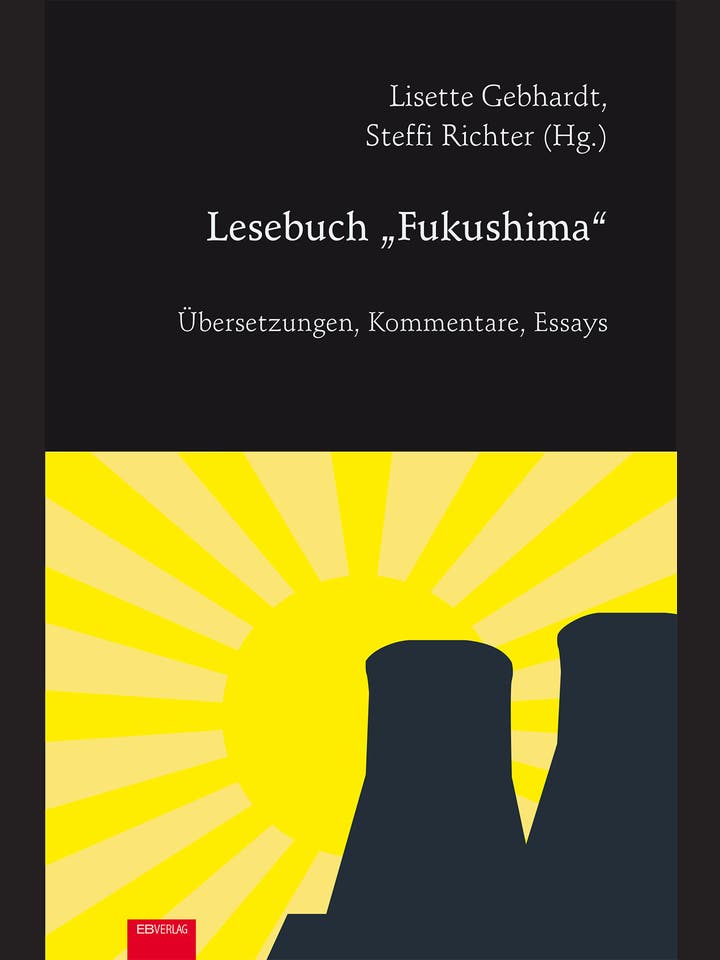 Lisette Gebhardt, Steffi Richter (Hg.): Lesebuch Fukushima