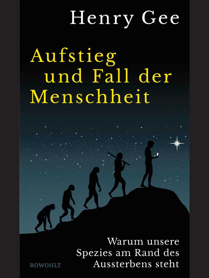 Henry Gee: Aufstieg und Fall der Menschheit