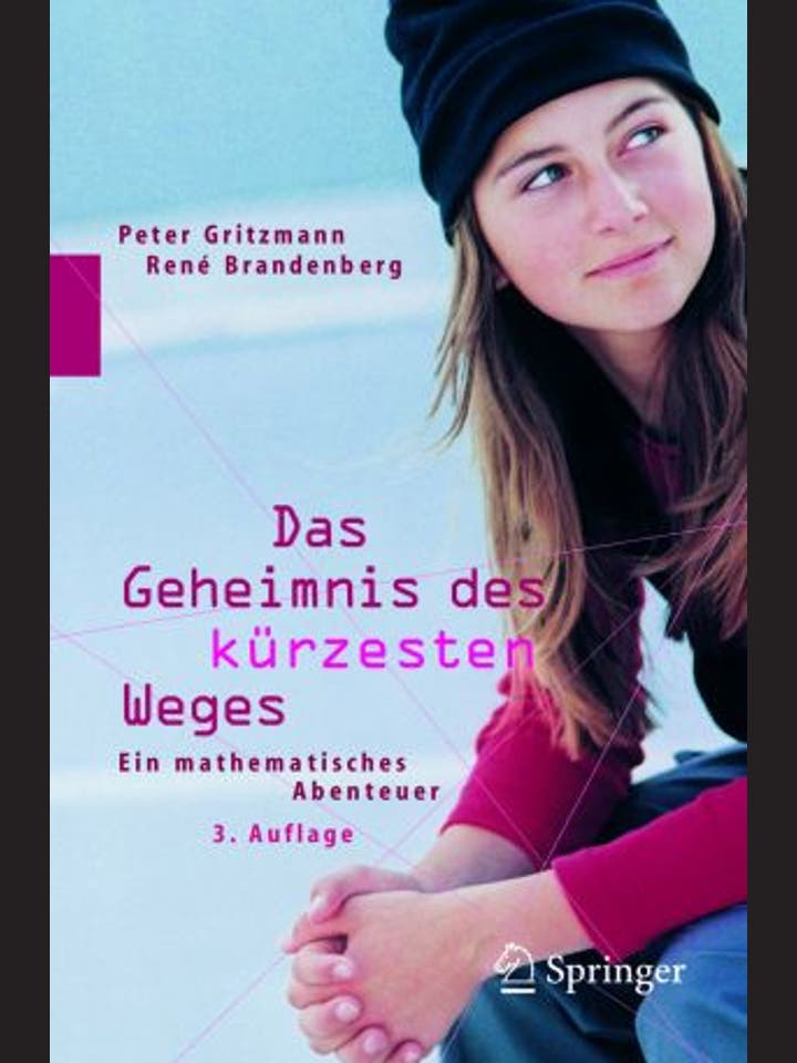 Peter Gritzmann, Rene Brandenberg : Das Geheimnis des kürzesten Weges