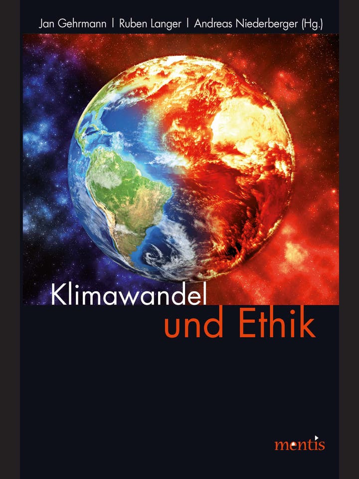 Jan Gehrmann, Ruben Langer, Andreas Niederberger (Hg.): Klimawandel und Ethik