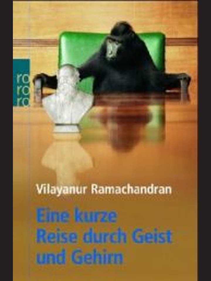 Vilayanur Ramachandran: Eine kurze Reise durch Geist und Gehirn