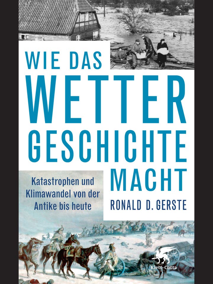Ronald D. Gerste: Wie das Wetter Geschichte macht