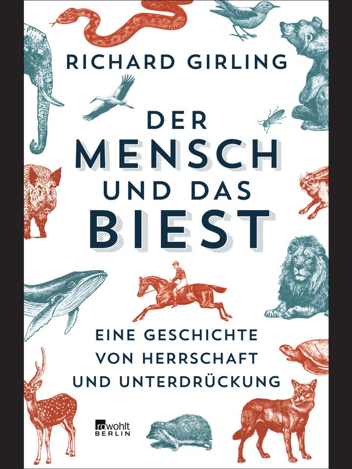 Richard Girling : Der Mensch und das Biest 