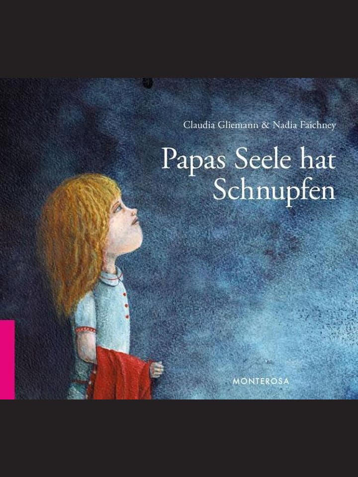 Claudia Gliemann, Nadia Faichney: Papas Seele hat Schnupfen