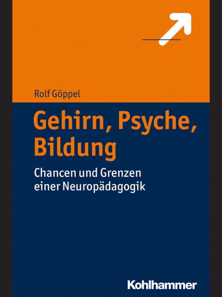 Rolf Göppel: Gehirn, Psyche, Bildung