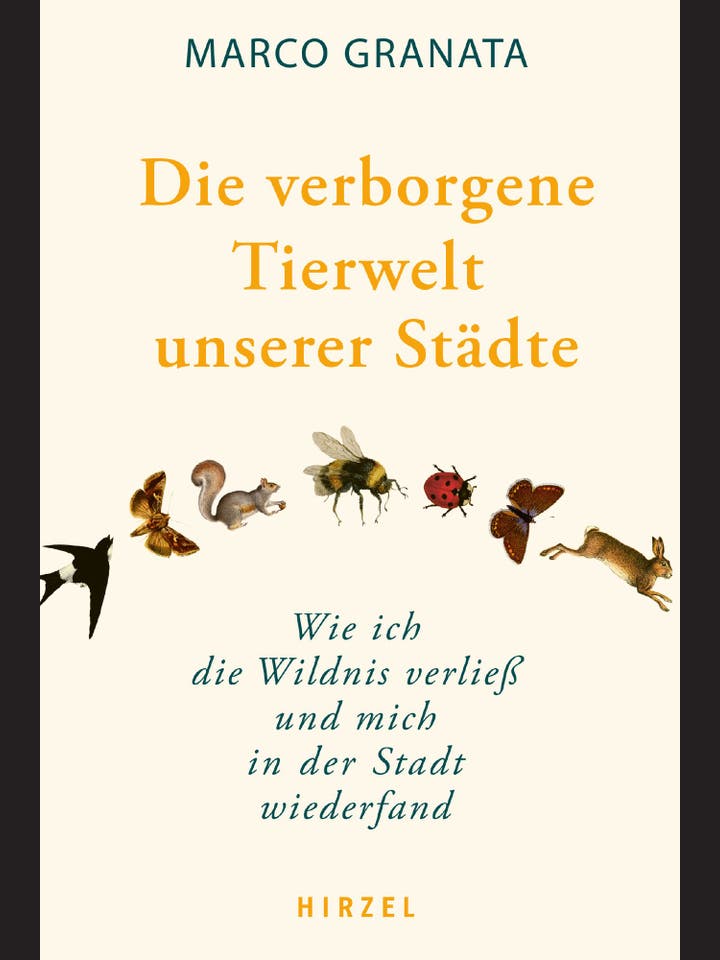 Marco Granata: Die verborgene Tierwelt unserer Städte