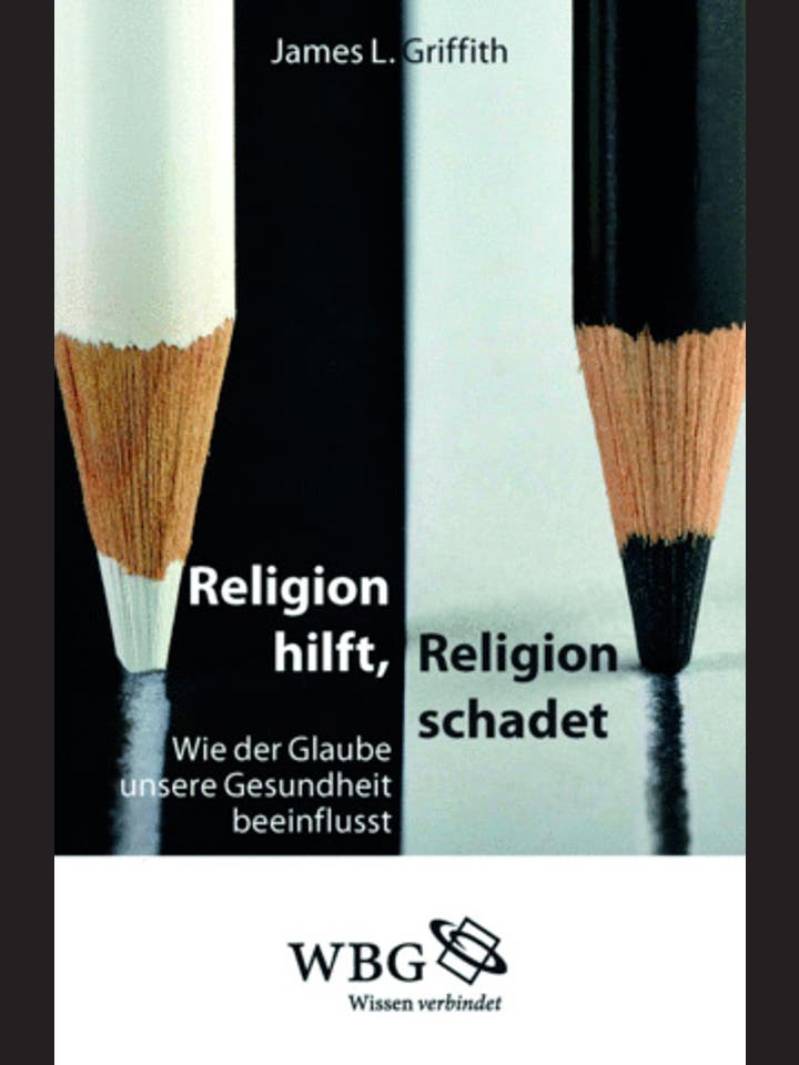 James L. Griffith: Religion hilft,Religion schadet