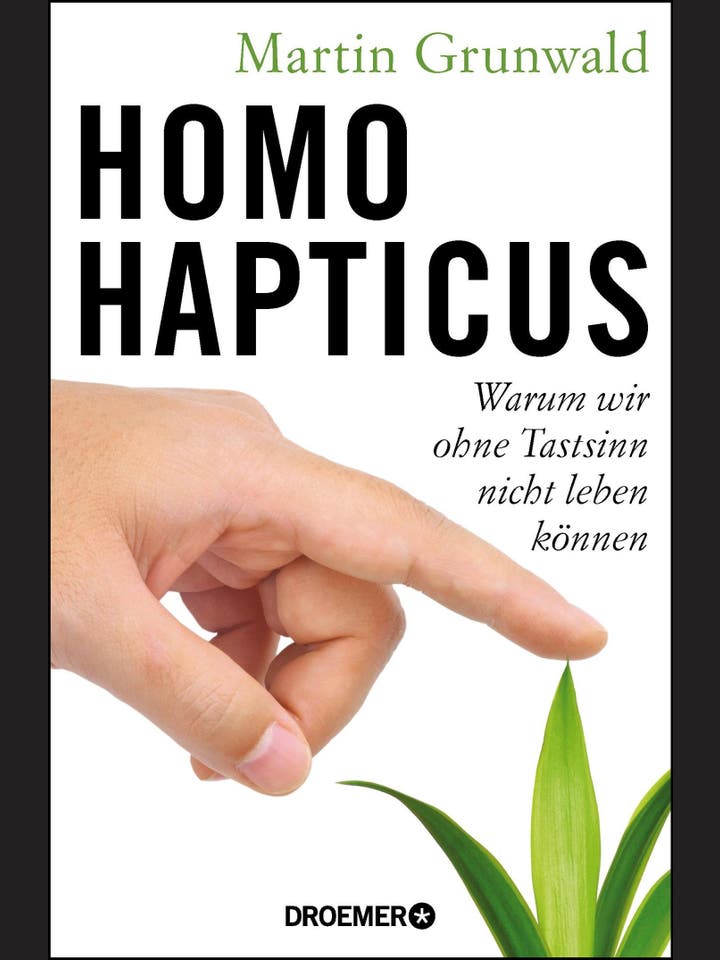 Martin Grunwald: Homo hapticus