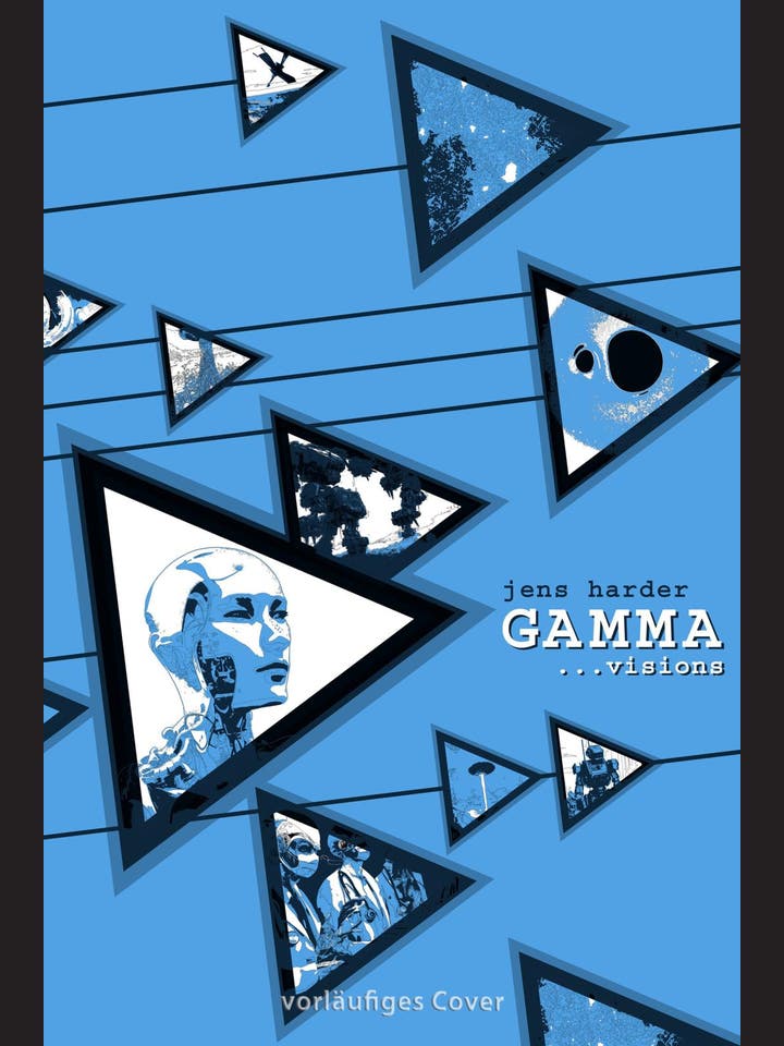Jens Harder: Gamma ... visions
