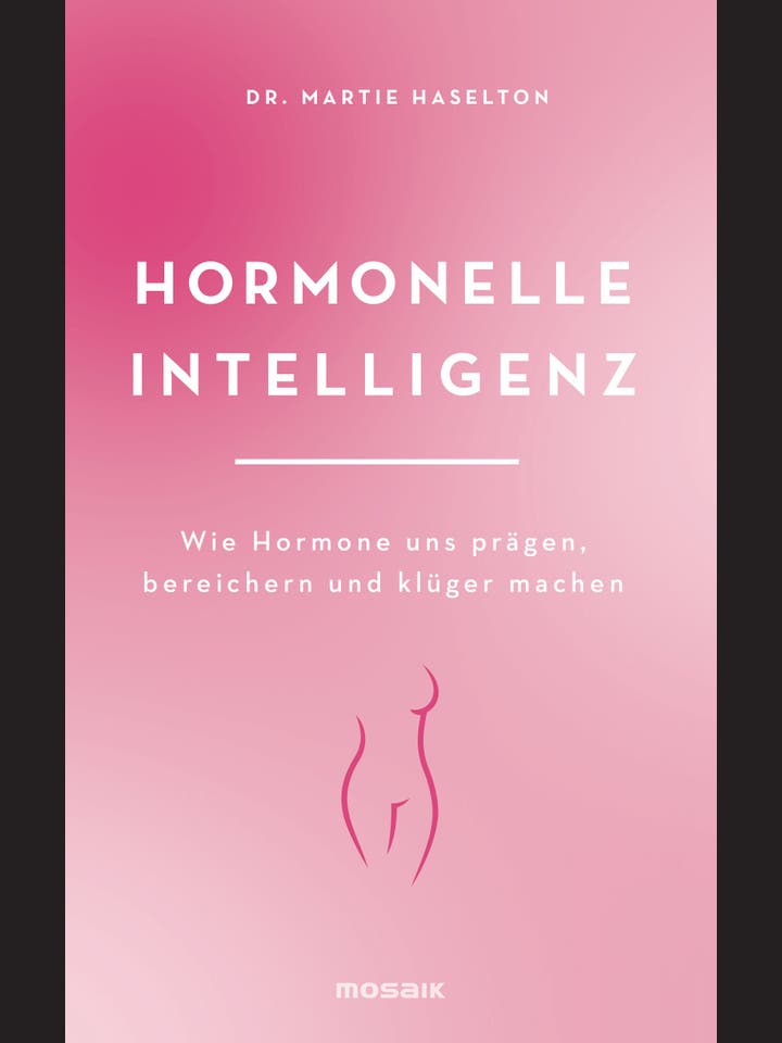 Martie Haselton  : Hormonelle Intelligenz  