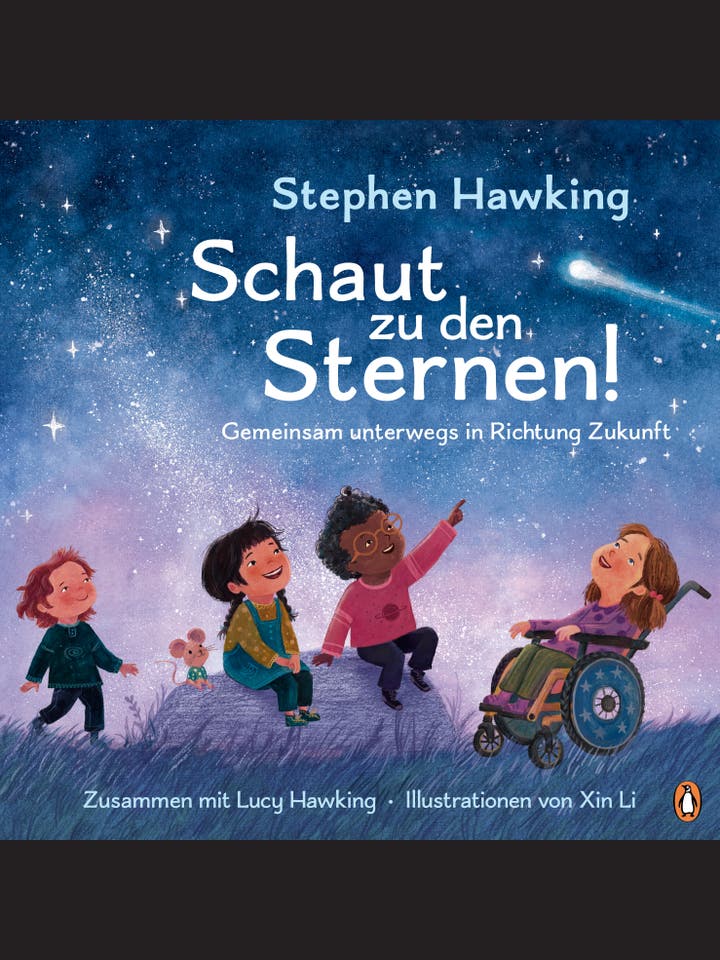Stephen Hawking, Lucy Hawking: Schaut zu den Sternen!
