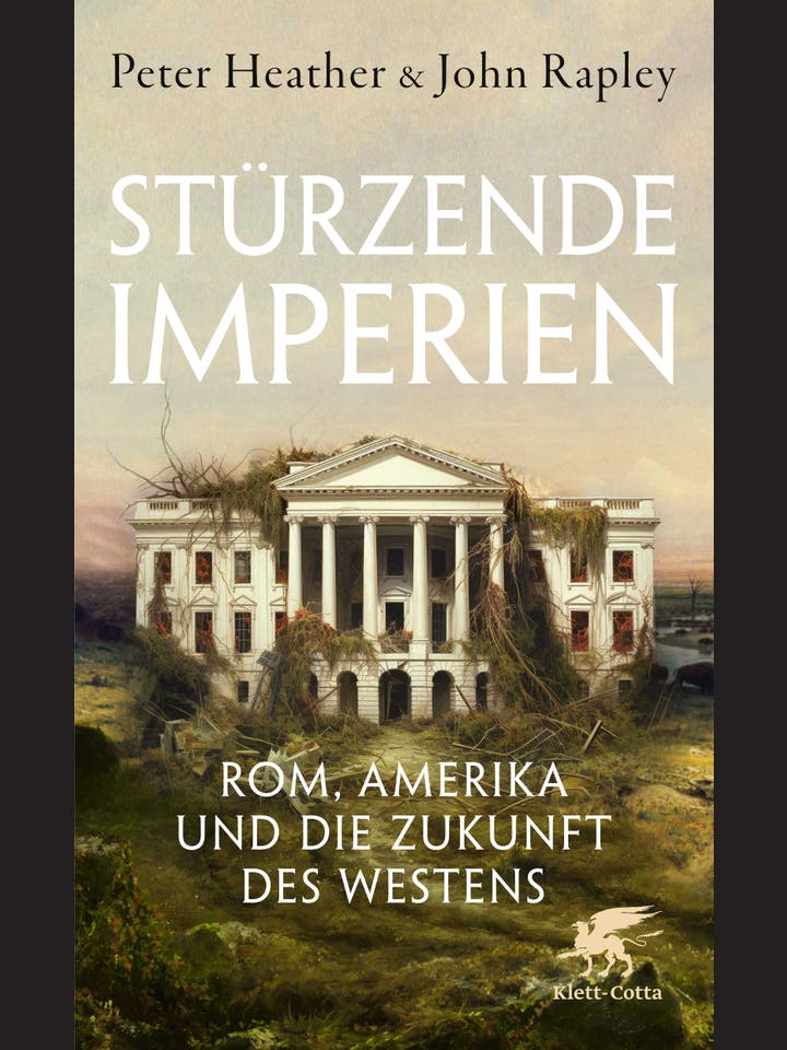 Peter Heather, John Rapley: Stürzende Imperien