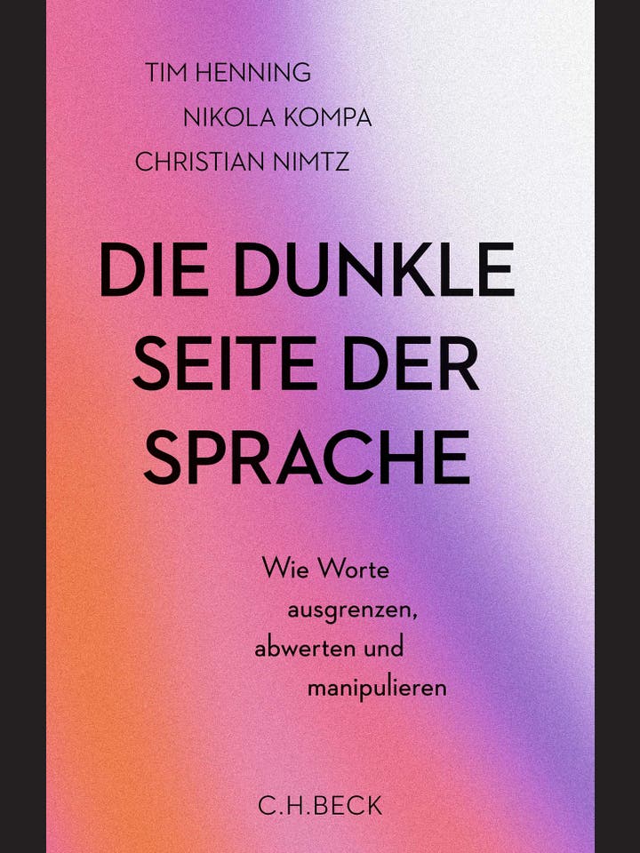 Tim Henning, Nikola Kompa, Christian Nimtz: Die dunkle Seite der Sprache