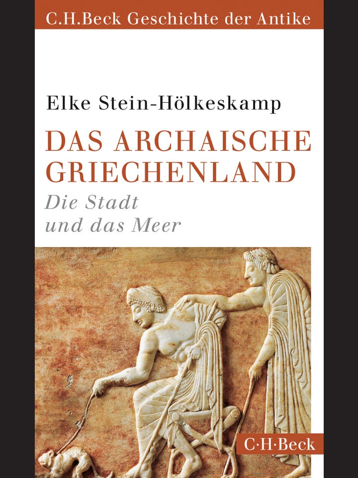 Elke Stein-Hölkeskamp: Das archaische Griechenland