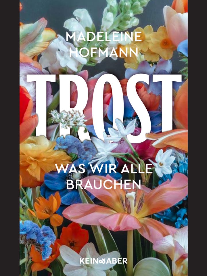 Madeleine Hofmann: Trost