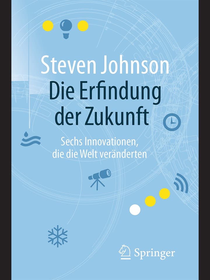 Steven Johnson: Die Erfindung der Zukunft