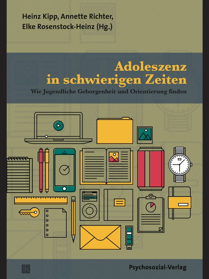 Heinz Kipp, Annette Richter, Elke Rosenstock-Heinz (Hg.): Adoleszenz in schwierigen Zeiten