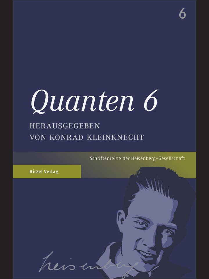 Konrad Kleinknecht (Hg.): Quanten 6