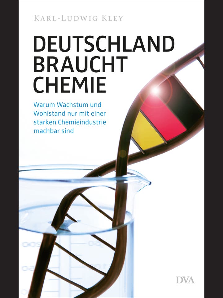 Karl-Ludwig Kley: Deutschland braucht Chemie