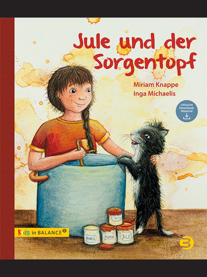 Miriam Knappe, Inga Michaelis: Jule und der Sorgentopf