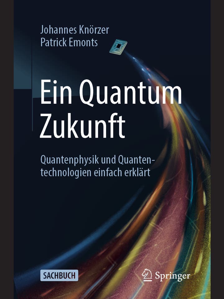 Johannes Knörzer, Patrick Emonts: Ein Quantum Zukunft