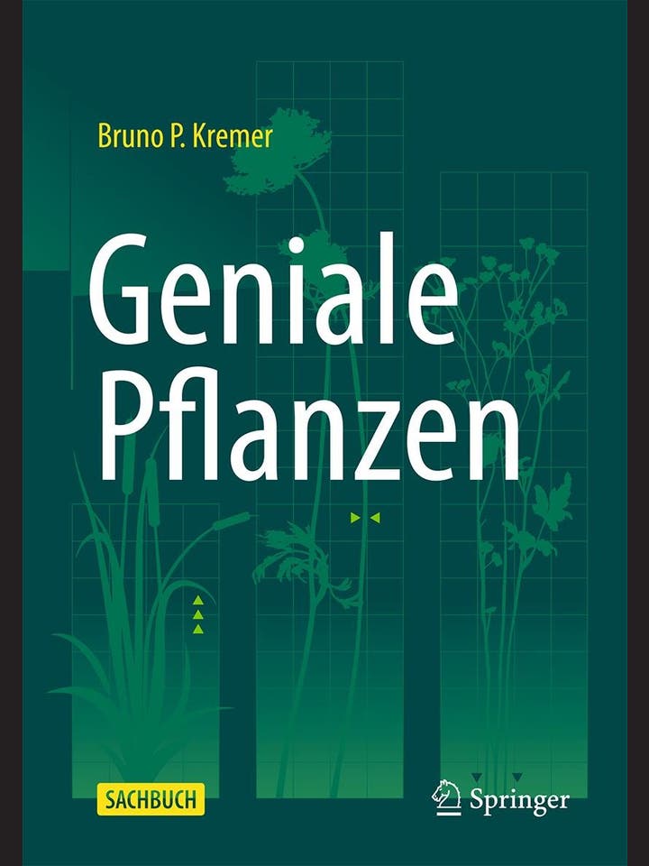 Bruno P. Kremer: Geniale Pflanzen