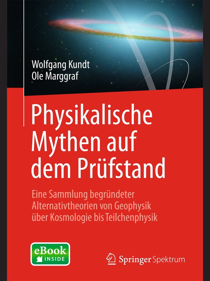Wolfgang Kundt, Ole Marggraf: Physikalische Mythen auf dem Prüfstand