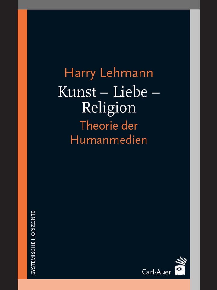 Harry Lehmann: Kunst – Liebe – Religion