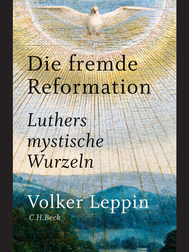 Volker Leppin: Die fremde Reformation