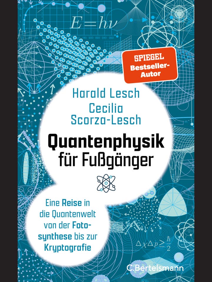 Harald Lesch, Cecilia Scorza-Lesch: Quantenphysik für Fußgänger