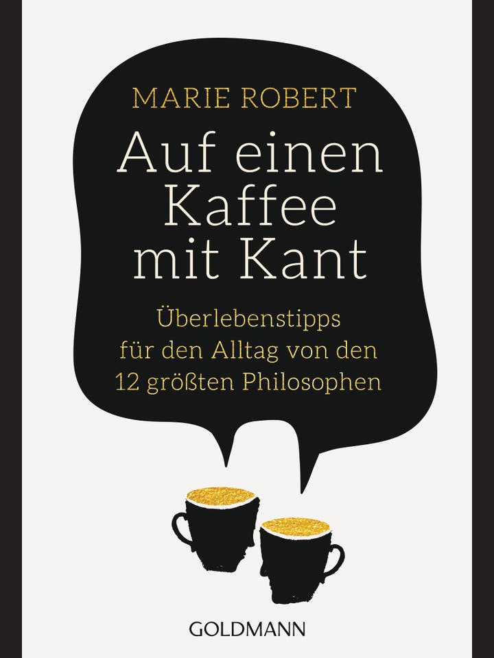 Marie Robert: Auf einen Kaffee mit Kant