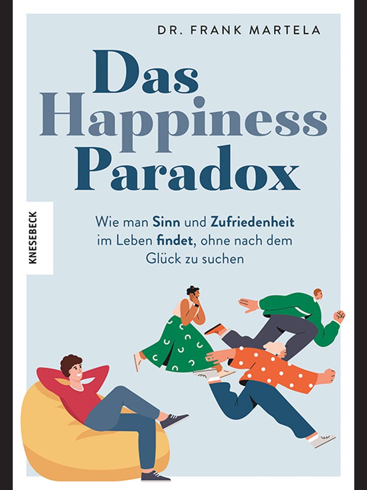 Frank Martela: Das Happiness-Paradox