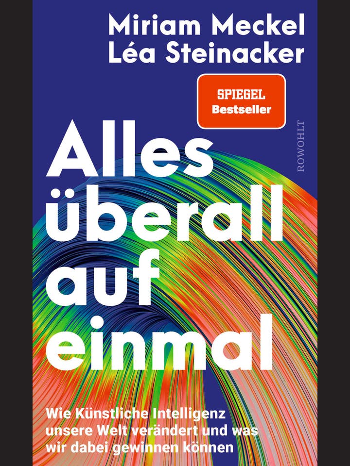 Miriam Meckel, Léa Steinacker: Alles überall auf einmal