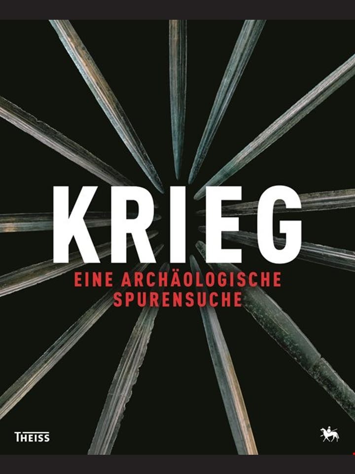 Harald Meller und Michael Schefzik (Hg.), Peter Ettel: Krieg