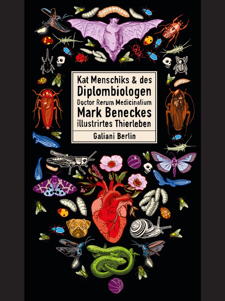 Kat Menschik, Mark Benecke: Kat Menschiks und des Diplombiologen Doctor Rerum Medicinalium Mark Beneckes illustrirtes Thierleben