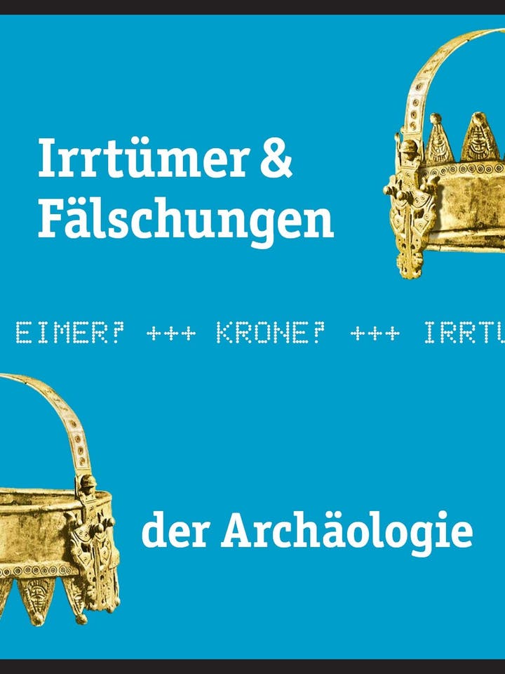 Josef Mühlenböck, Tobias Esch (Hg.): Irrtümer & Fälschungen der Archäologie