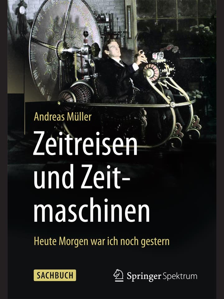 Andreas Müller: Zeitreisen und Zeitmaschinen