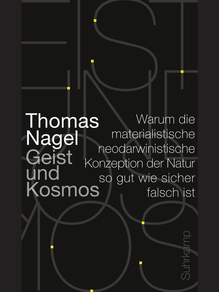 Thomas Nagel: Geist und Kosmos