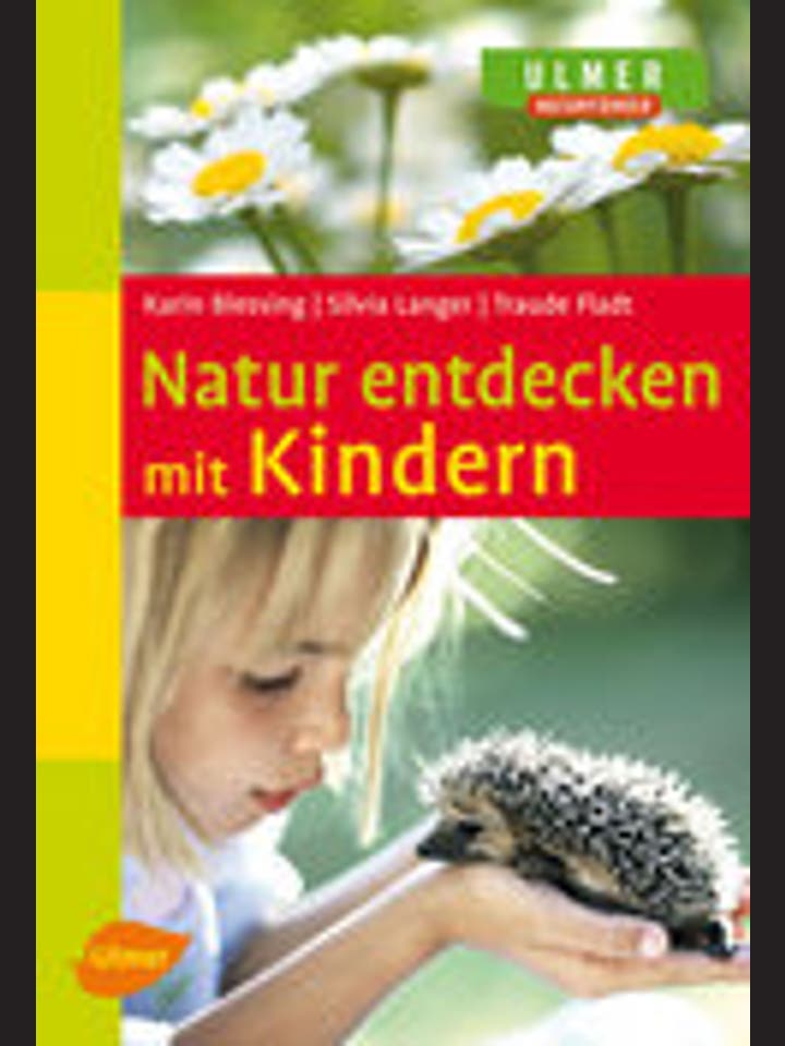 Silvia Langer, Traude Fladt: Natur entdecken mit Kindern