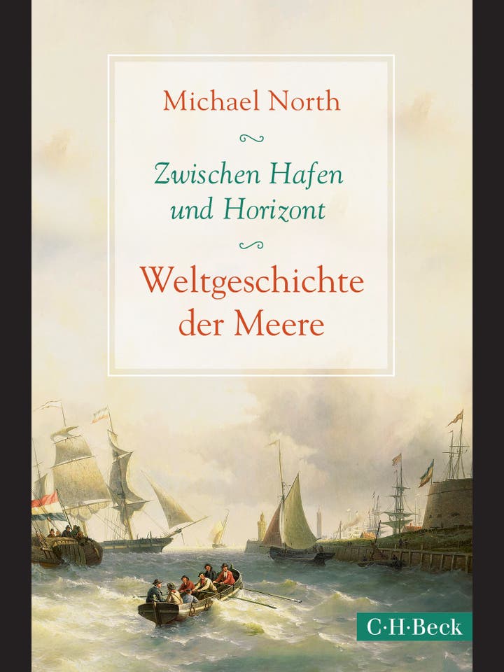 Michael North: Zwischen Hafen und Horizont