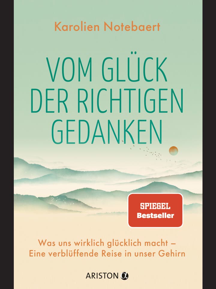 Karolien Notebaert: Vom Glück der richtigen Gedanken